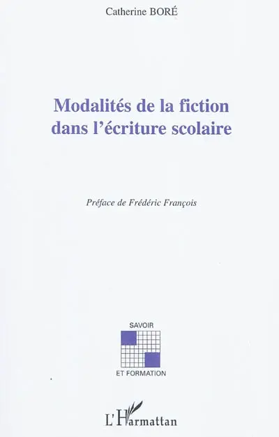 Modalités de la fiction dans l'écriture scolaire