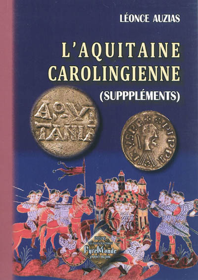 L'Aquitaine carolingienne : suppléments