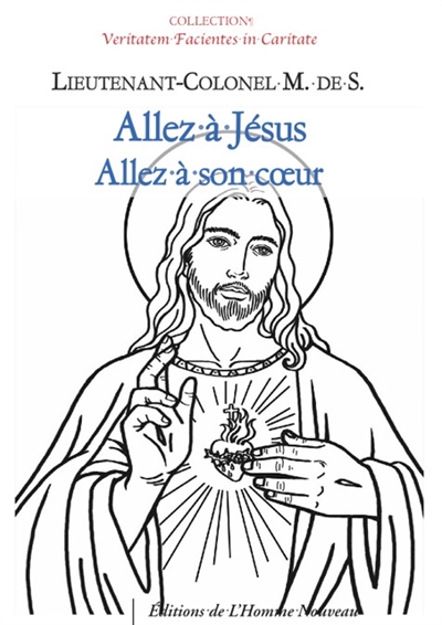 Allez à Jésus : allez à son coeur