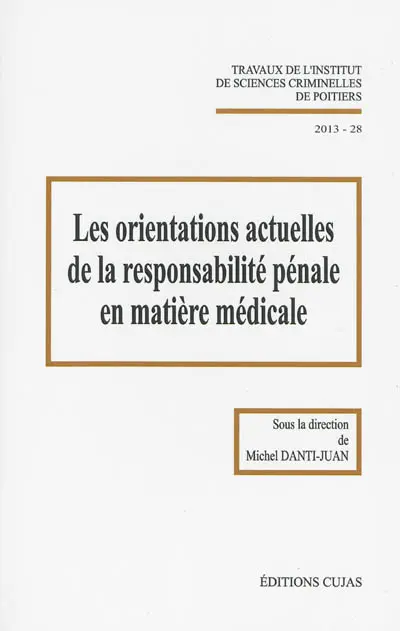 Les orientations actuelles de la responsabilité pénale en matière médicale