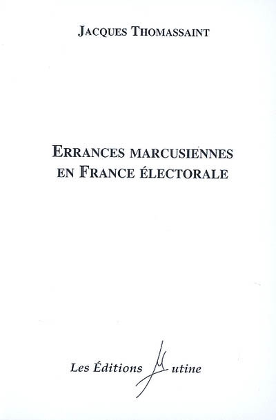 Errances marcusiennes en France électorale