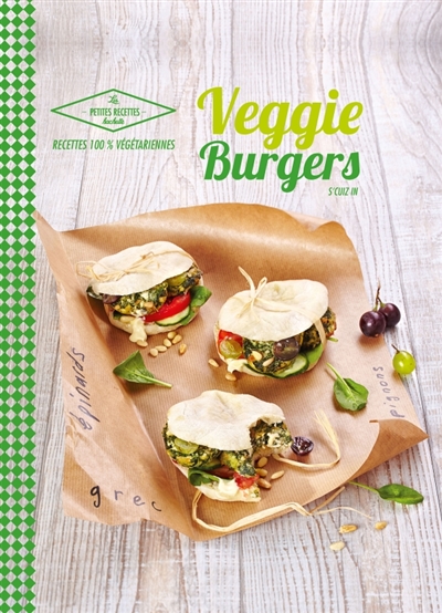 Veggie burgers : recettes 100 % végétariennes