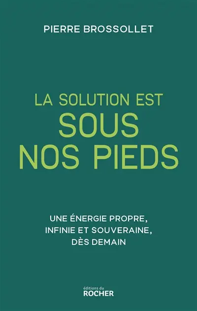 La solution est sous nos pieds : une énergie propre et souveraine dès demain