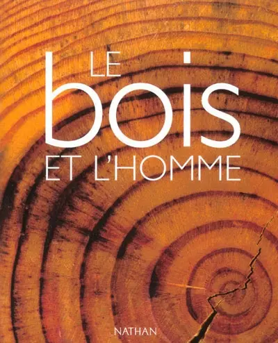 Le bois et l'homme