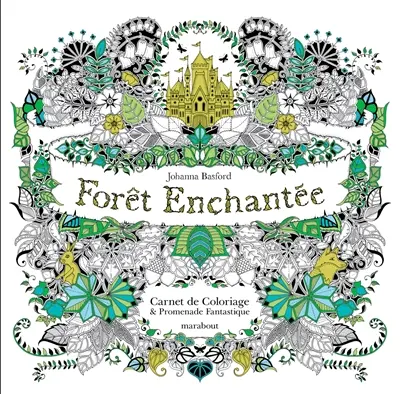 Forêt enchantée : carnet de coloriage & promenade fantastique antistress