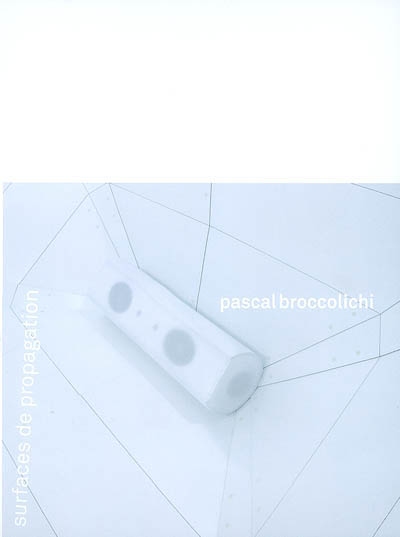 Surfaces de propagation, Pascal Broccolichi