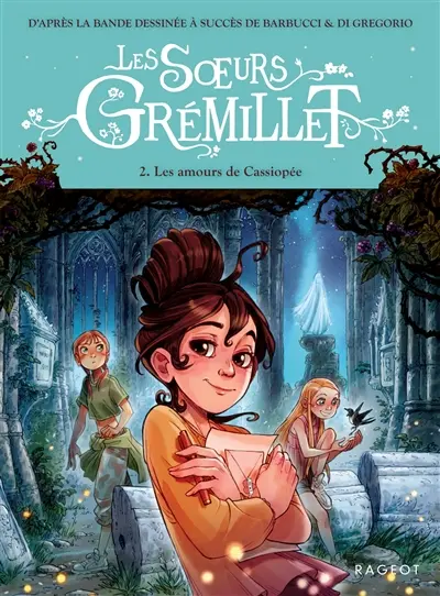 Les soeurs Grémillet. Vol. 2. Les amours de Cassiopée
