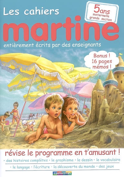 Les cahiers Martine : révise le programme en t'amusant !. 5 ans, maternelle grande section