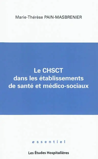 Le CHSCT dans les établissements de santé et médico-sociaux