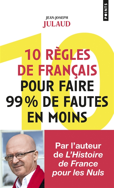 10 règles de français pour faire 99 % de fautes en moins