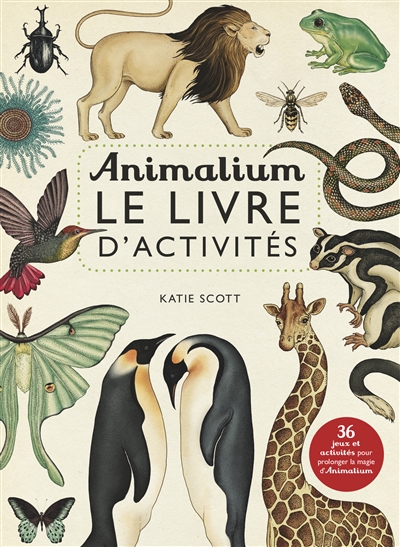 Animalium : le livre d'activités