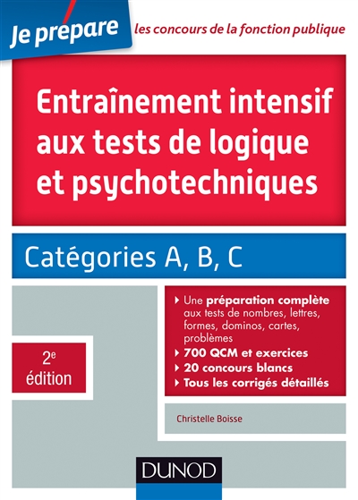 Entraînement intensif aux tests de logique et psychotechniques : catégories A, B et C