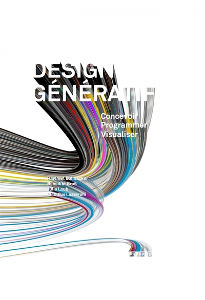 Design génératif : concevoir, programmer, visualiser