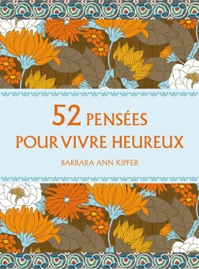52 pensées pour vivre heureux