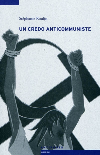 Un credo anticommuniste :...