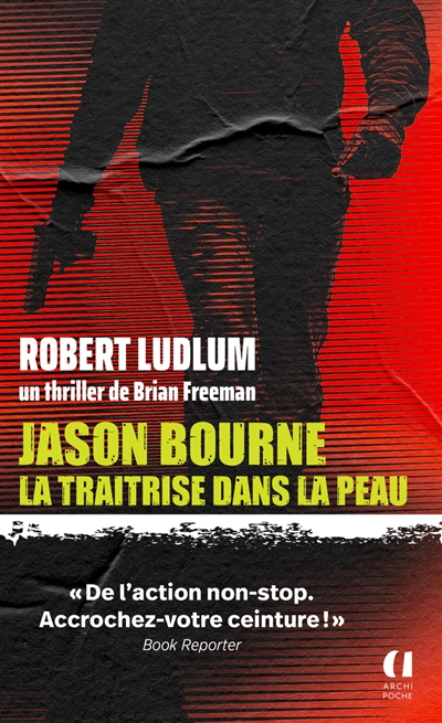 Jason Bourne : la traîtrise dans la peau