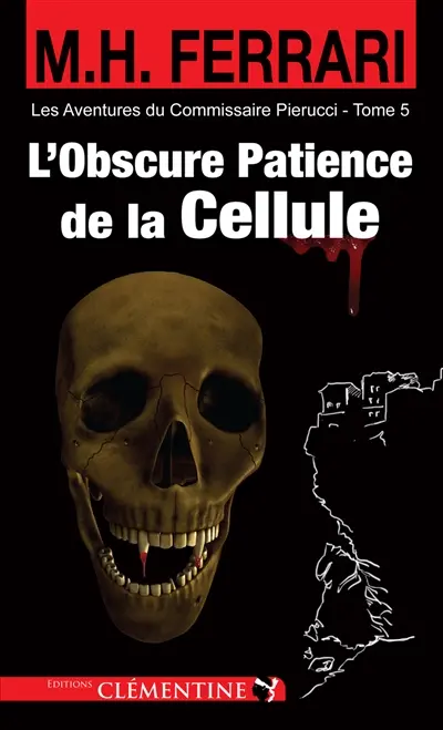 Les aventures du commissaire Pierucci. Vol. 5. L'obscure patience de la cellule : policier