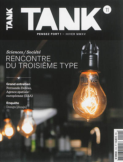 Tank : la revue de toutes les communications, n° 11. Sciences/société : rencontre du troisième type