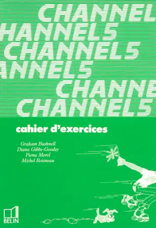 Channel 5 : langue vivante1, cahier d'exercices