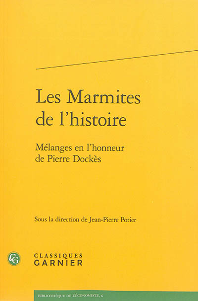 Les marmites de l'histoire : mélanges en l'honneur de Pierre Dockès