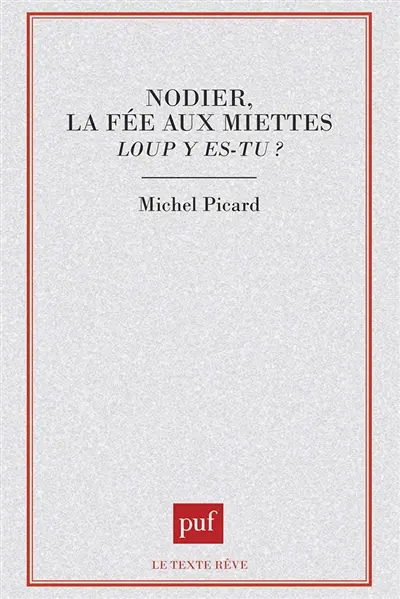 Nodier, La Fée aux miettes : loup y es-tu ?