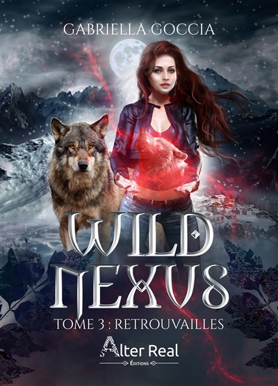 Wild Nexus. Vol. 3. Retrouvailles