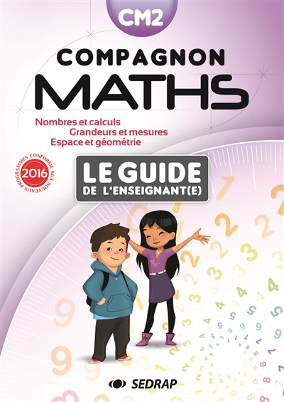 Compagnon maths CM2 : le guide de l'enseignant(e) : conforme aux nouveaux programmes 2016