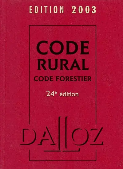 Code rural 2003 : code forestier