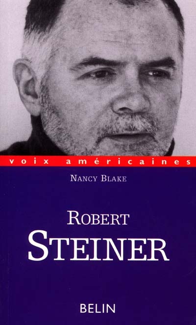Robert Steiner : la rhétorique de la passion