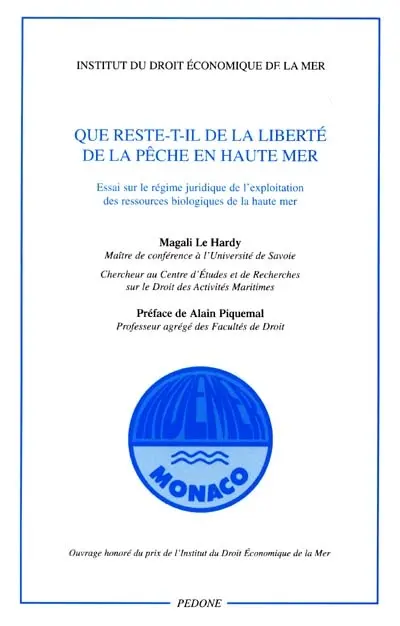 Que reste-t-il de la liberté de la pêche en haute mer ? : de l'exploitation individuelle à la gestion collective : essai sur le régime juridique de l'exploitation des ressources biologiques de la haute mer