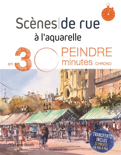 Scènes de rue à l'aquarelle : peindre en 30 minutes chrono