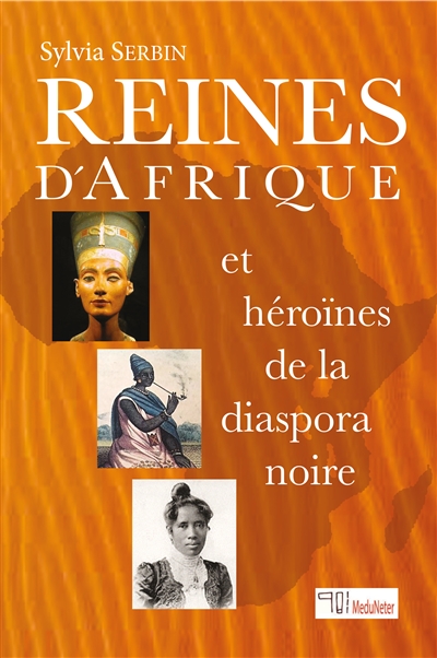 Reines d'Afrique et héroïnes de la diaspora noire