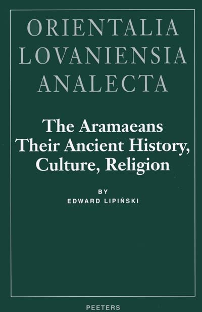 The Aramaeans : their ancient history, culture, religion