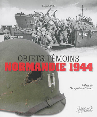 Objets témoins : Normandie 1944