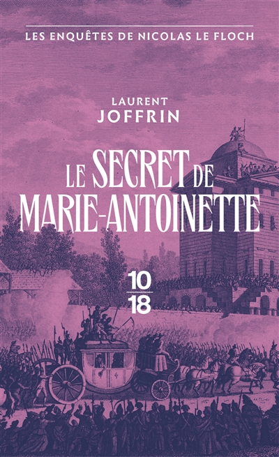 Les enquêtes de Nicolas Le Floch. Le secret de Marie-Antoinette