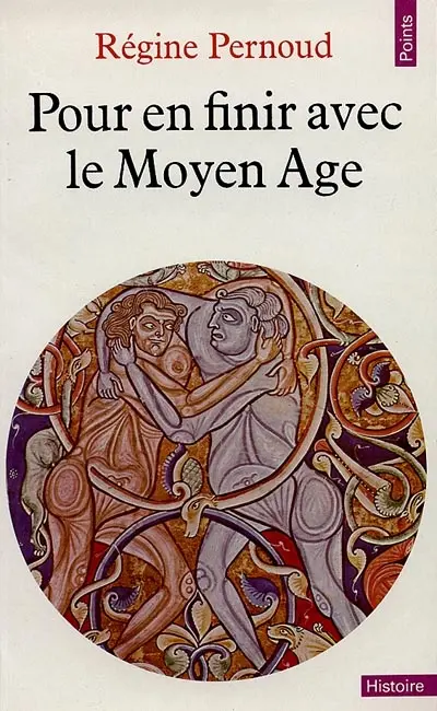 Pour en finir avec le Moyen-Age