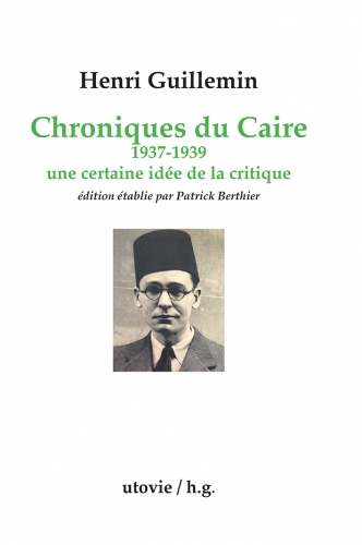 Chroniques du Caire : 1937-1939 : une certaine idée de la critique