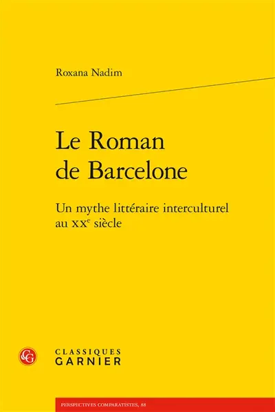 Le roman de Barcelone : un mythe littéraire interculturel au XXe siècle