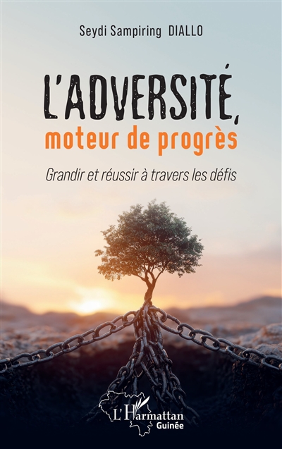 L'adversité, moteur de progrès : grandir et réussir à travers les défis