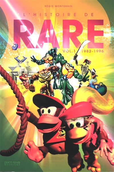 L'histoire de Rare. Vol. 1. 1982-1996