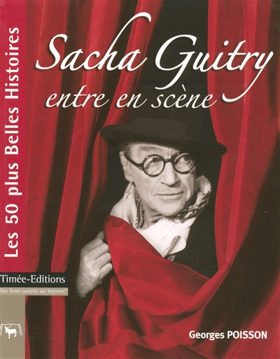 Sacha Guitry entre en scène