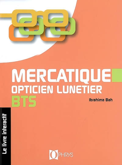 Mercatique opticien lunetier, BTS : le livre interactif