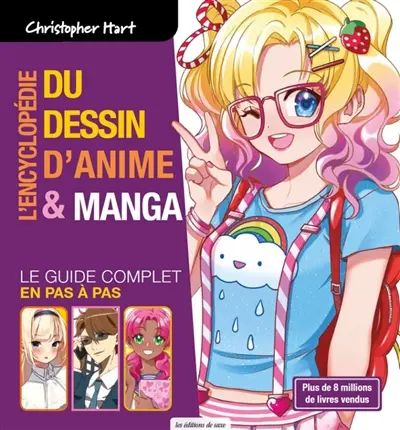 L'encyclopédie du dessin d'anime & manga : le guide complet en pas à pas