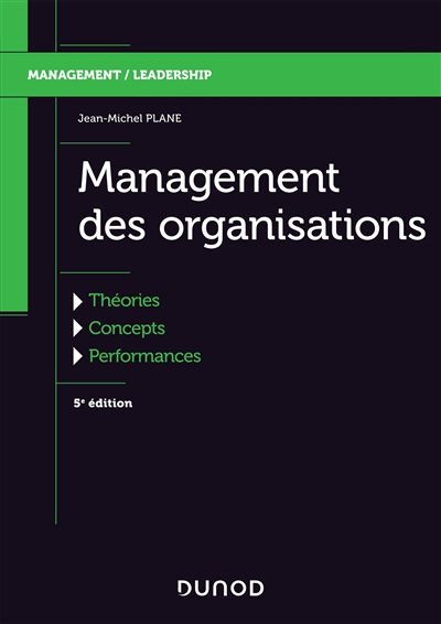 Management des organisations : théories, concepts, performances