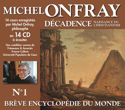Décadence. Vol. 1. Naissance du christianisme