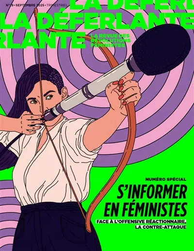 La Déferlante, n° 19. S'informer en féministes : face à l'offensive réactionnaire, la contre-attaque : numéro spécial