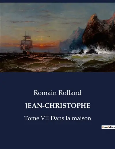 JEAN-CHRISTOPHE : Tome VII Dans la maison