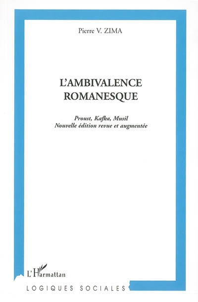 L'ambivalence romanesque : Proust, Kafka, Musil