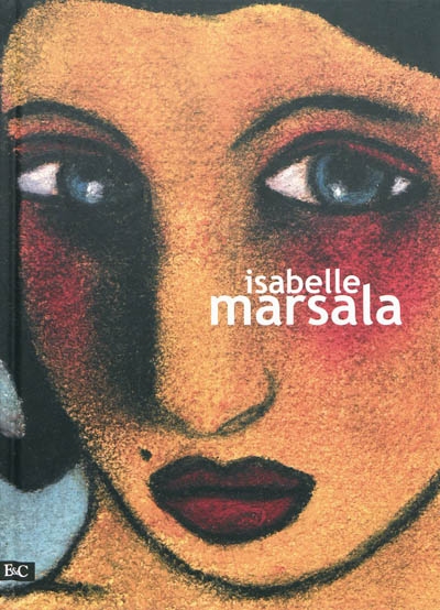 Isabelle Marsala : échantillons 1999-2009