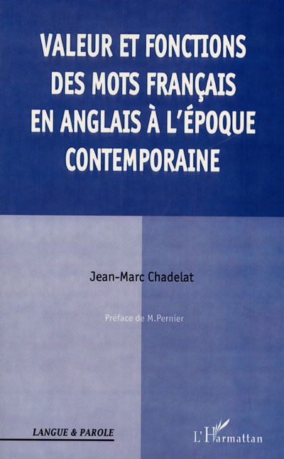 Valeurs et fonctions des mots français en anglais à l'époque contemporaine